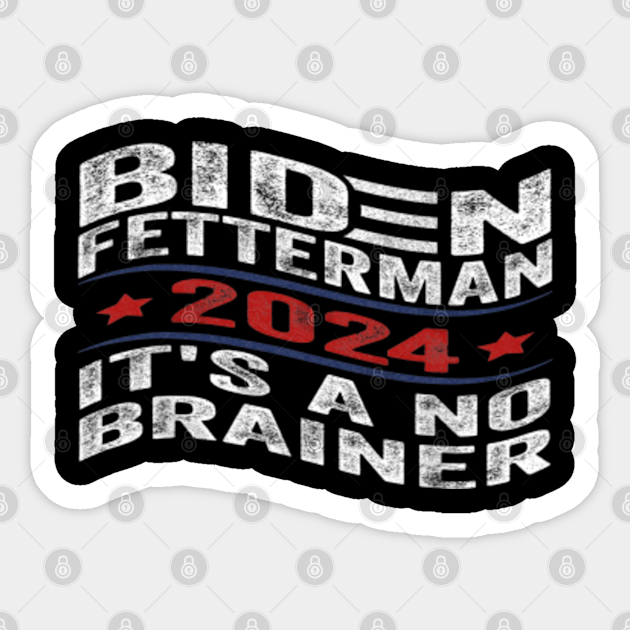 biden fetterman 2024 Biden Fetterman 2024 Sticker TeePublic